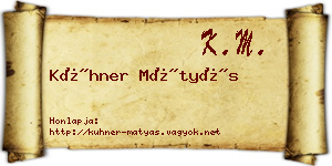 Kühner Mátyás névjegykártya